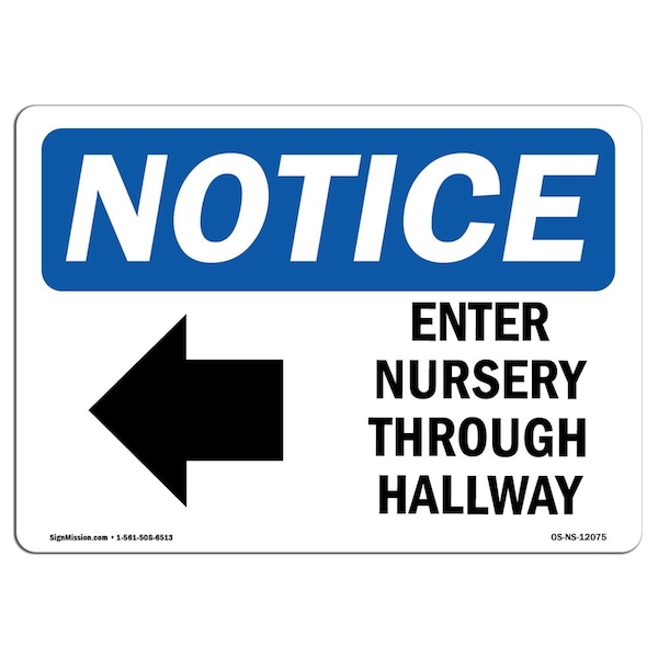 Sign, 7" H, Aluminum, Enter Nursery Through Side Hallway Sign, Landscape, L-12075